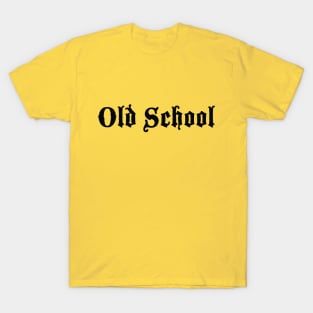 Old school Gothic Font T-Shirt